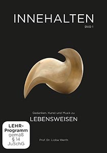 Innehalten (DVD 1) | Lebensweisen| Prof. Dr. Lioba Werth